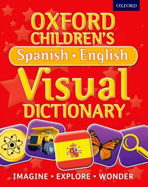 Oxford Children's Spanish-English Visual Dictionary (Oxford Children's Visual Dictionary)