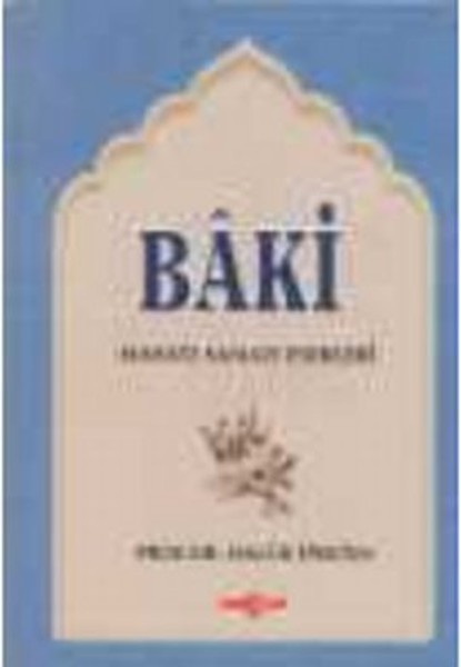 Baki Hayatı Sanatı ve Eserleri