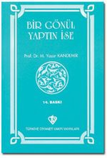 Bir Gönül Yaptın İse