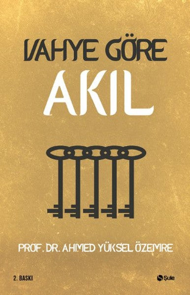 Vahye Göre Akıl