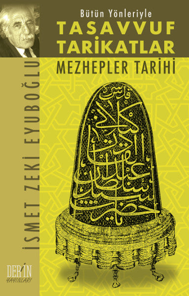 Bütün Yönleriyle Tasavvuf Tarikatlar ve Mezhepler Tarihi