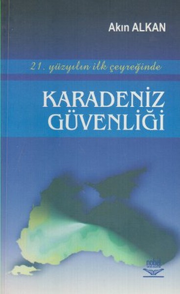 21. Yüzyılın İlk Çeyreğinde Karadeniz Güvenliği