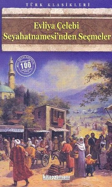 Evliya Çelebi Seyahatnamesi'nden Seçmeler