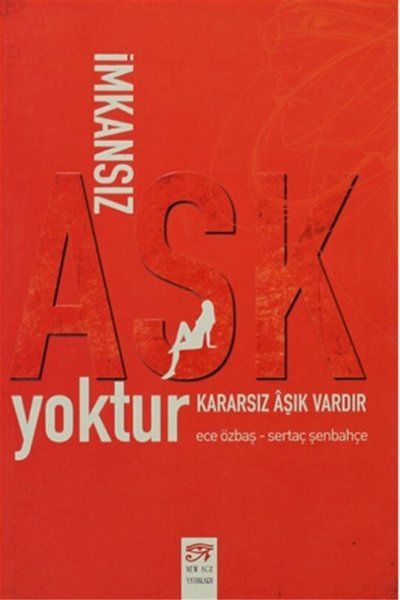 İmkansız Aşk Yoktur Kararsız Aşık Vardır
