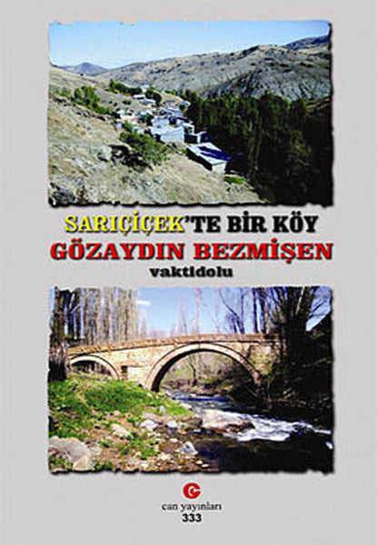 Sarıçiçek'te Bir Köy Gözaydın Bezmişen