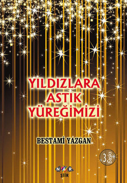 Yıldızlara Astık Yüreğimizi
