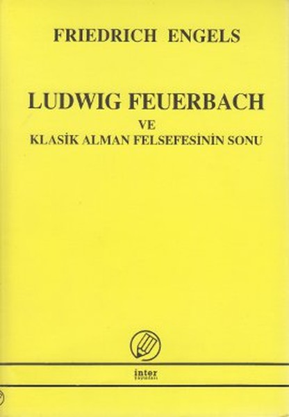 Ludwig Feuerbach ve Klasik Alman Felsefesinin Sonu