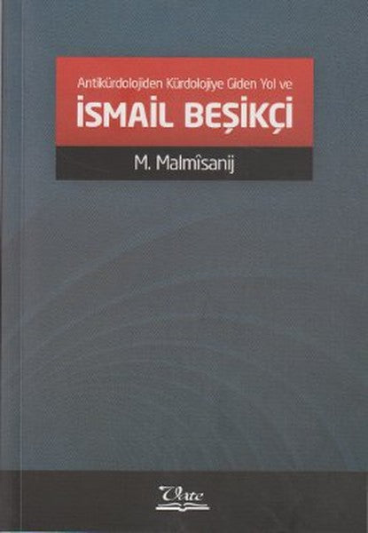 Antikürdolojiden Kürdolojiye Giden Yol ve İsmail Beşikçi