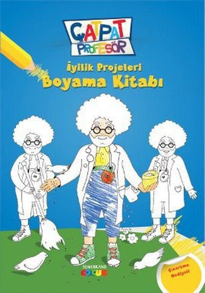 Çatpat Profesör-İyilik Projeleri Boyama Kitabı
