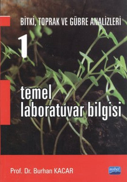 Temel Laboratuar Bilgisi - Bitki Toprak ve Gübre Analizleri: 1