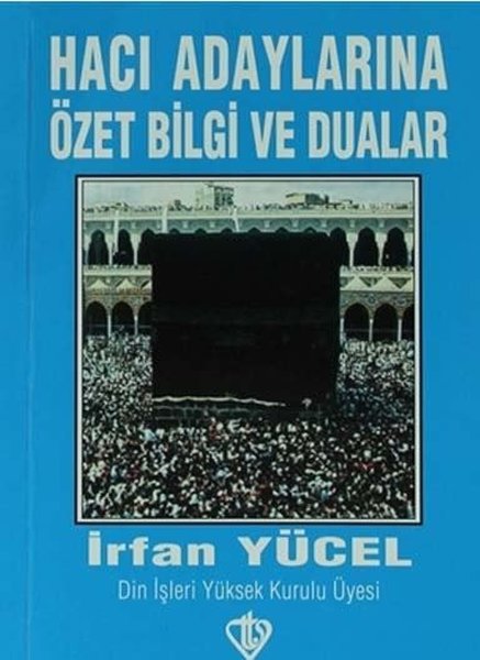 Hacı Adaylarına Özet Bilgi ve Dualar