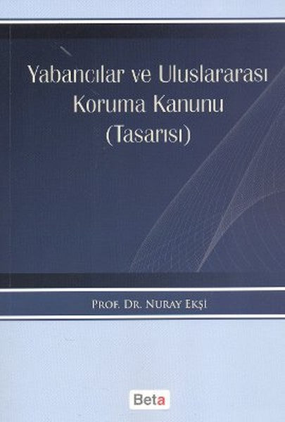Yabancılar ve Uluslararası Koruma Kanunu (Tasarısı)