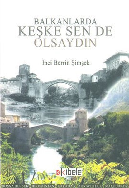 Balkanlarda Keşke Sen de Olsaydın