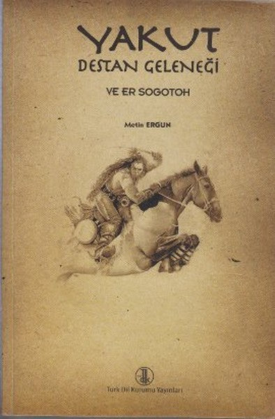Yakut Destan Geleneği ve Er Sogotoh