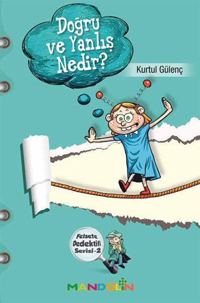 Felsefe Dedektifi Serisi - 2 Doğru ve Yalnış Nedir?