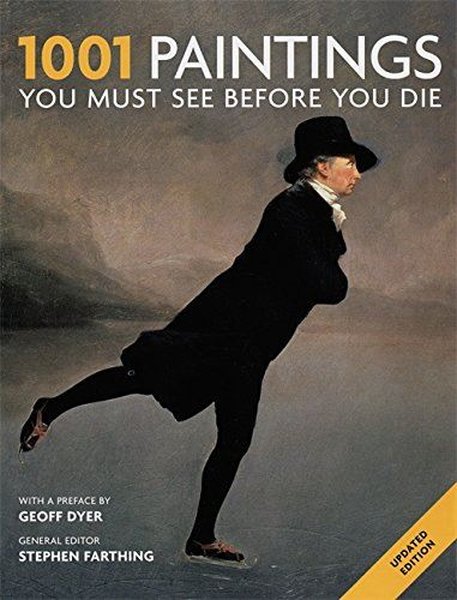 1001 Paintings : You Must See Before You Die