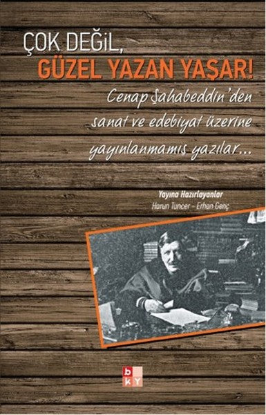 Çok Değil Güzel Yazan Yaşar!