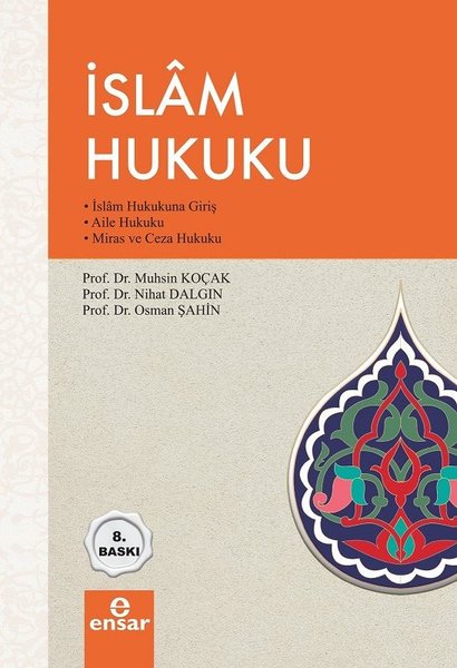 İslam Hukuku - İslam Hukukuna Giriş Aile Hukuku Miras ve Ceza Hukuku