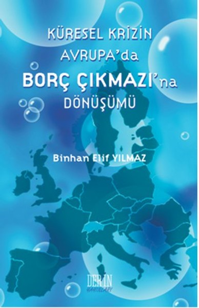 Küresel Krizin Avrupa'da Borç Çıkmazı'na Dönüşümü