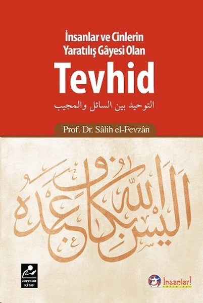 İnsanlar ve Cinlerin Yaratılış Gayesi Olan Tevhid
