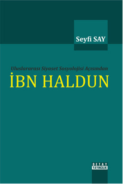 Uluslararası Siyaset Sosyolojisi Açısından İbn Haldun