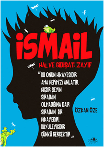 İsmail Hal ve Gidişat-Zayıf