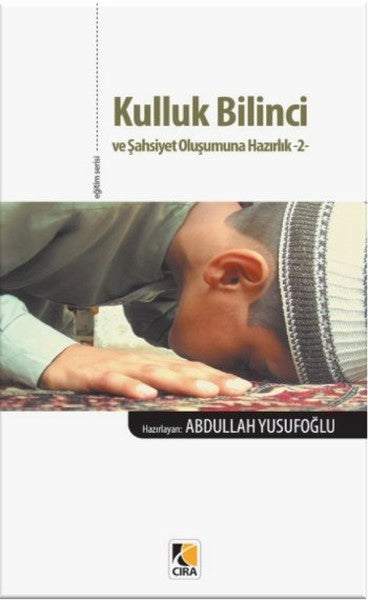 Kulluk Bilinci ve Şahsiyet Oluşumuna Hazırlık - 2