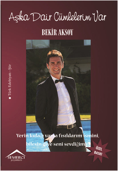 Aşka Dair Cümlelerim Var (Özel Baskı)