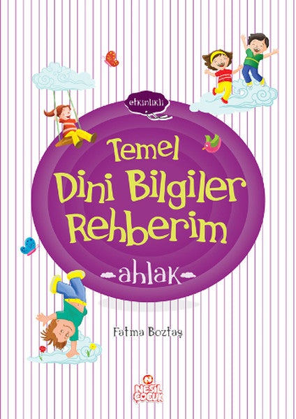 Etkinlikli Temel Dini Bilgiler Rehberim - Ahlak