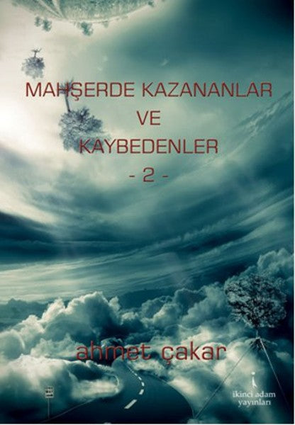 Mahşerde Kazananlar ve Kaybedenler - 2