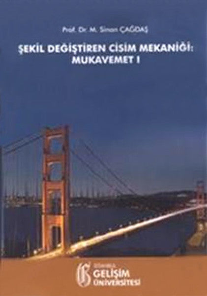 Şekil Değiştiren Cisim Mekaniği - Mukavemet 1