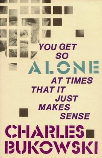 You Get So Alone at Times