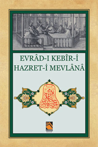 Evrad-ı Kebil Hazreti Mevlana