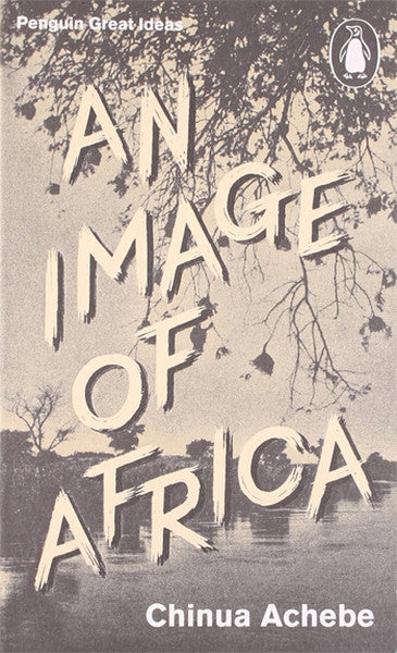 An Image of Africa/ The Trouble with Nigeria