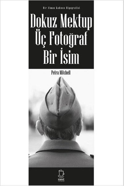 Dokuz Mektup Üç Fotoğraf Bir İsim