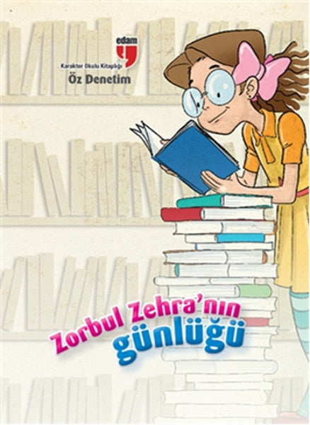 Zorbul Zehra'nın Günlüğü - Öz Denetim