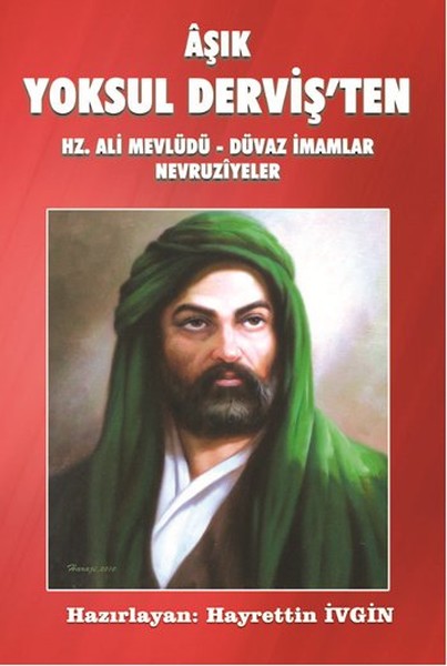 Aşık Yoksul Derviş'ten Hz. Ali Mevlüdü Düvaz İmamlar Nevruziyeler