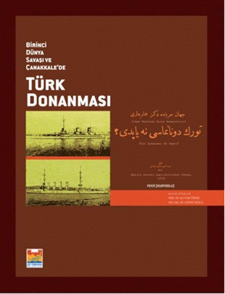 Birinci Dünya Savaşı ve Çanakkale'de Türk Donanması