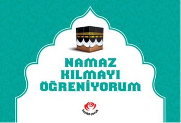 Namaz Kılmayı Öğreniyorum - Erkekler İçin