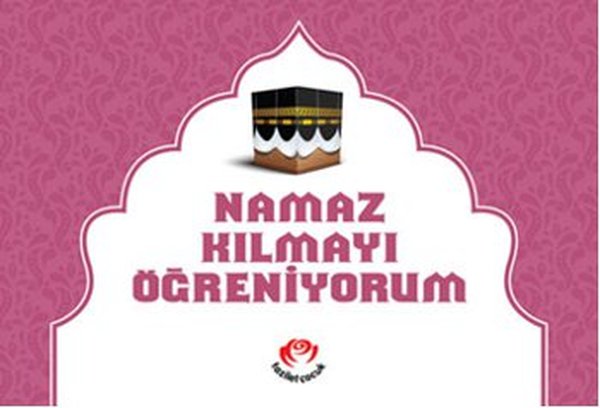 Namaz Kılmayı Öğreniyorum - Kızlar İçin
