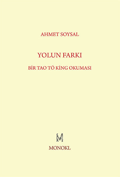 Yolun Farkı - Bir Tao Tö King Okuması
