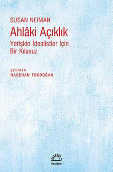 Ahlaki Açıklık - Yetişkin İdealistler İçin Bir Kılavuz