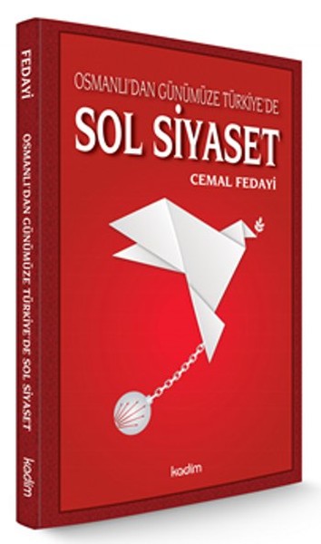 Osmanlı'dan Günümüze Türkiye'de Sol Siyaset
