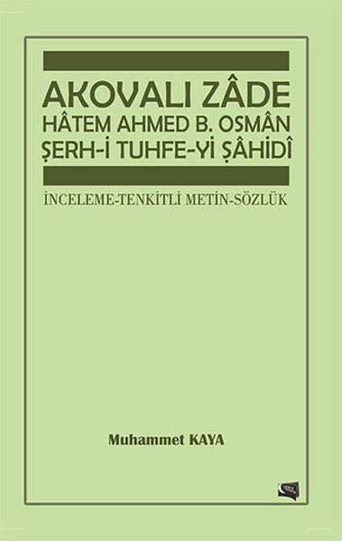 Akovalı Zde Htem Ahmed B. Osman Serh-i Tuhfe-yi Sahidi