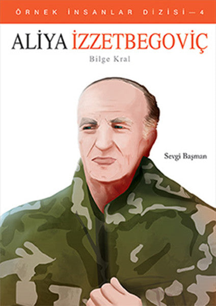Aliya İzzetbegoviç - Bilge Kral