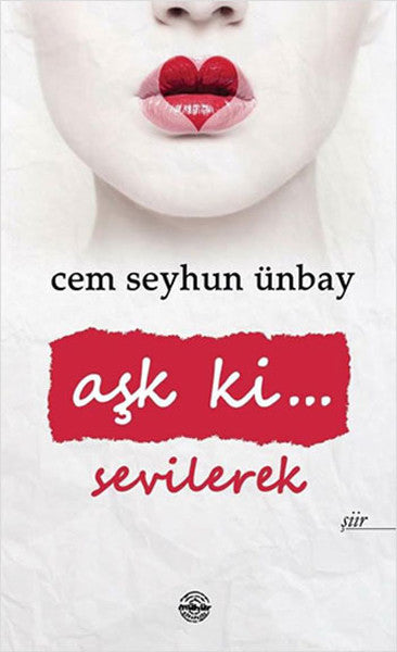 Aşk ki... Sevilerek