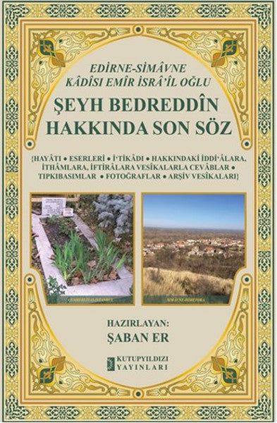 Edirne-Simavne Kadisı ve Emiri İsra'il Oğlu Şeyh Bedreddin Hakkında Son Söz