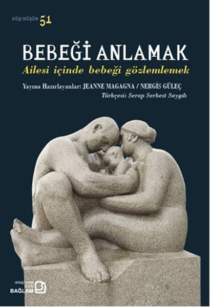 Bebeği Anlamak - Ailesi İçinde Bebeği Gözlemlemek