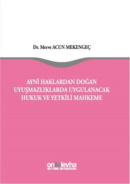 Aynı Haklardan Doğan Uyuşmazlıklarda Uygulanacak Hukuk ve Yetkili Mahkeme