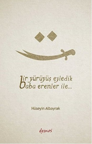 Bir Yürüyüş Eyledik Baba Erenler İle...